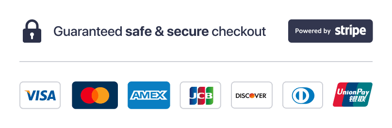 Guaranteed safe & secure checkout powered by Stripe